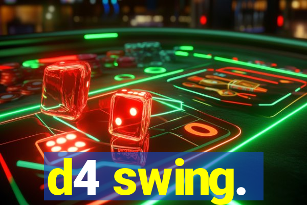 d4 swing.